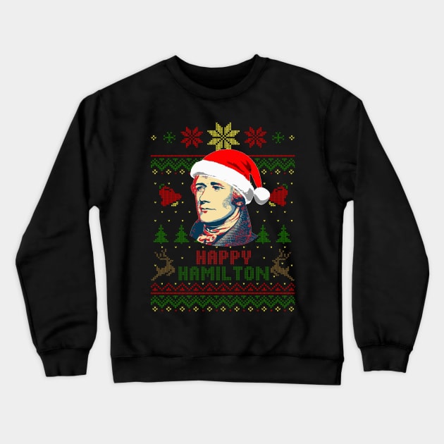 Alexander Hamilton Happy Hamilton Crewneck Sweatshirt by Nerd_art